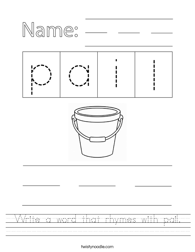 Write a word that rhymes with pail. Worksheet