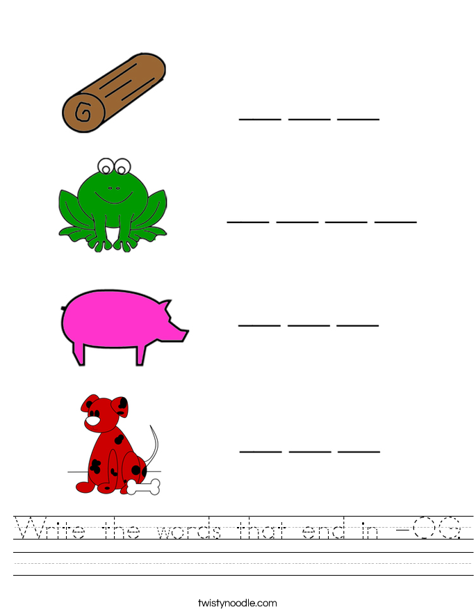 Write the words that end in -OG. Worksheet