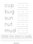 Write the short u words. Worksheet