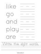 Write the sight words Handwriting Sheet