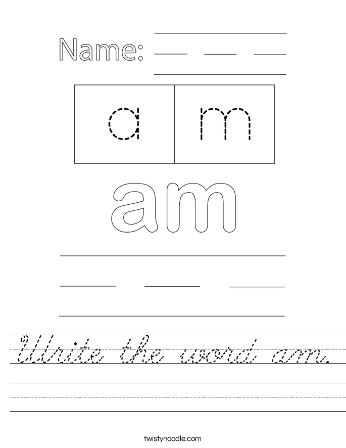 Write the word am. Worksheet