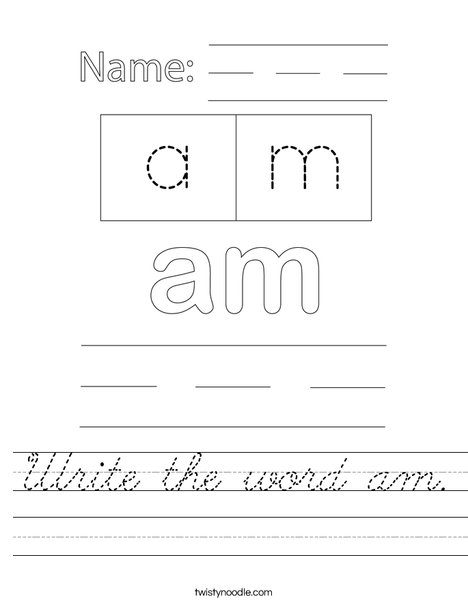 Write the word am. Worksheet