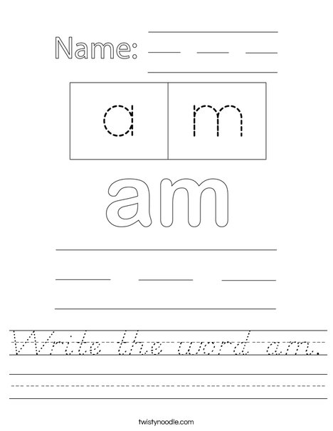 Write the word am. Worksheet
