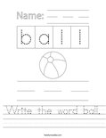 Write the word ball. Worksheet