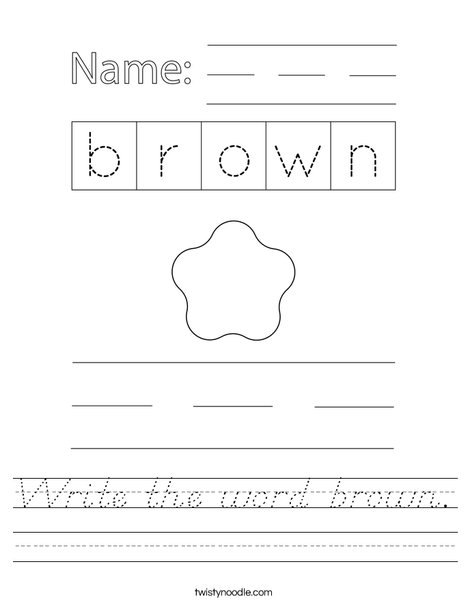 Write the word brown. Worksheet