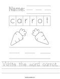 Write the word carrot. Worksheet