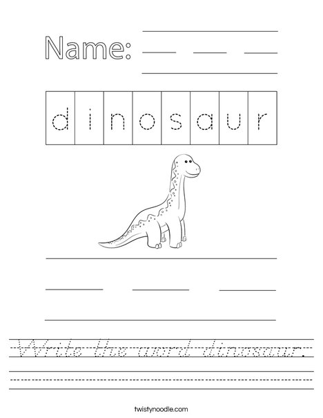 Write the word dinosaur. Worksheet