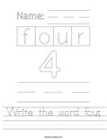 Write the word four. Worksheet