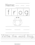 Write the word frog. Worksheet