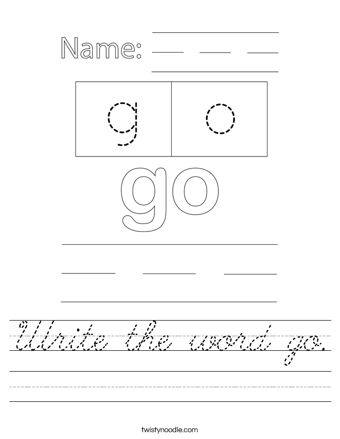 Write the word go Worksheet - Cursive - Twisty Noodle