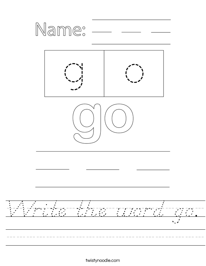 Write the word go. Worksheet