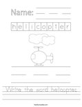 Write the word helicopter. Worksheet