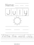 Write the word July. Worksheet