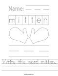 Write the word mitten. Worksheet