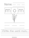 Write the word mom. Worksheet