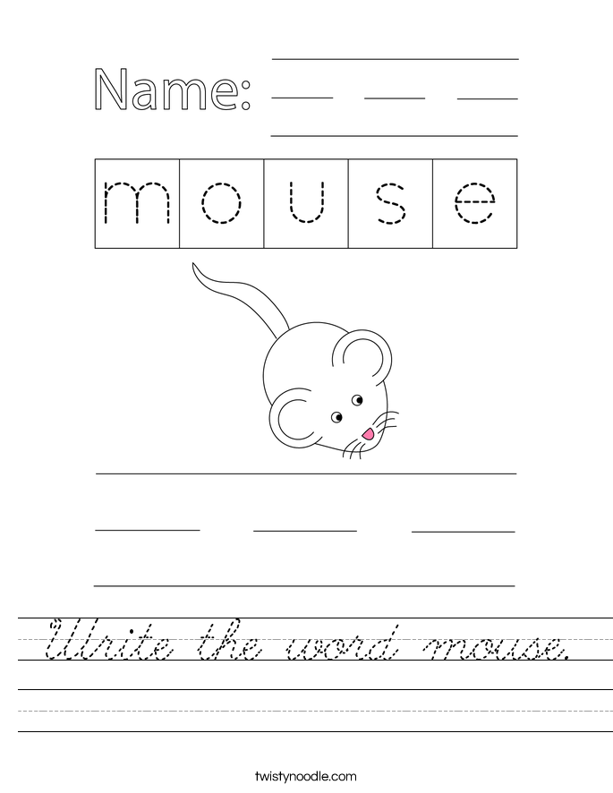 Write the word mouse. Worksheet