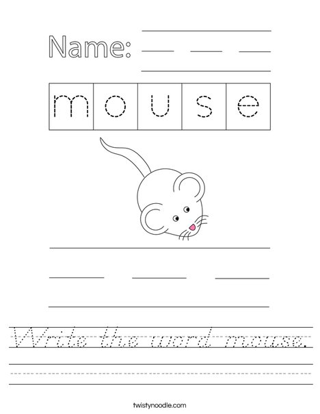 Write the word mouse. Worksheet