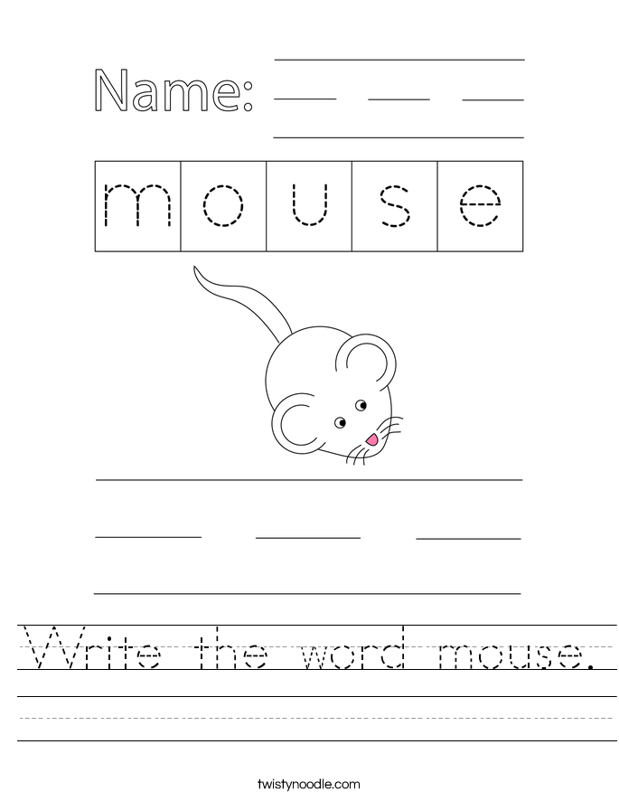 Write the word mouse. Worksheet