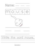 Write the word mouse. Worksheet