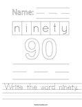 Write the word ninety. Worksheet