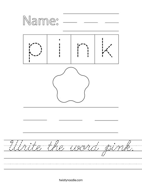 Write the word pink Worksheet - Cursive - Twisty Noodle