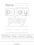 Write the word play. Worksheet