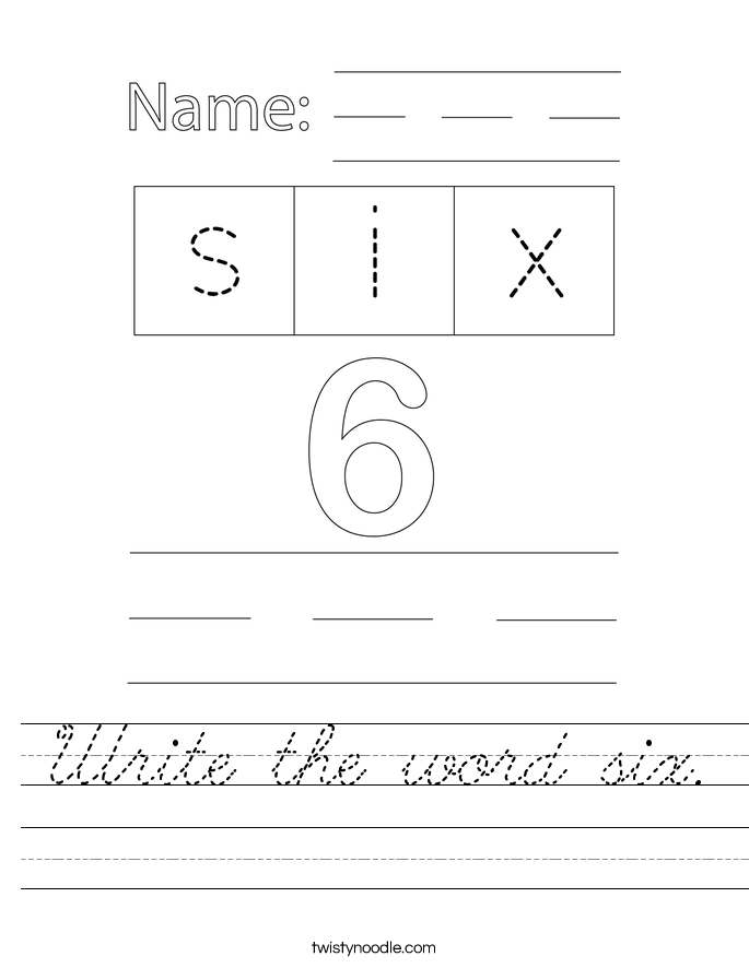 Write the word six. Worksheet