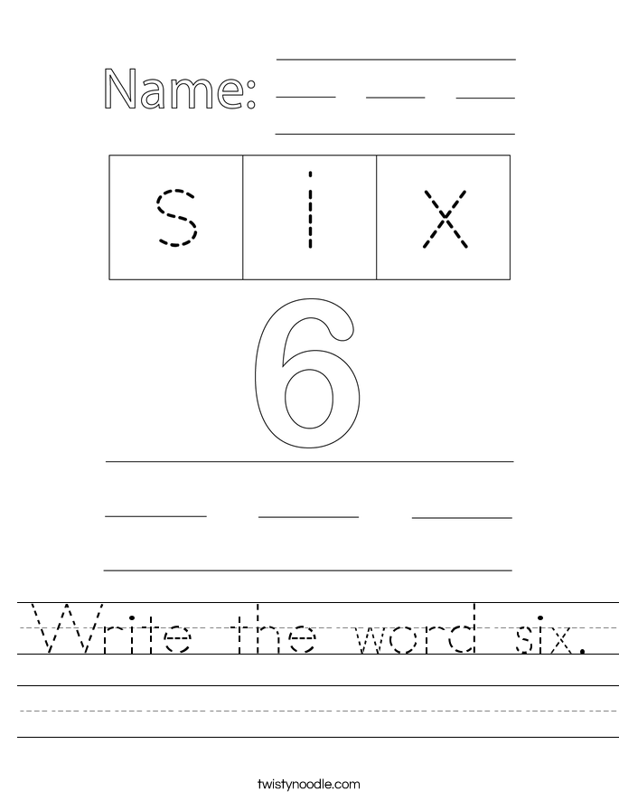 Write the word six. Worksheet