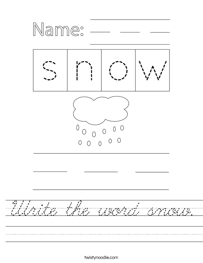 Write the word snow. Worksheet