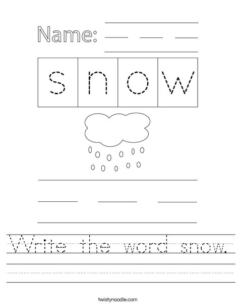 Write the word snow. Worksheet