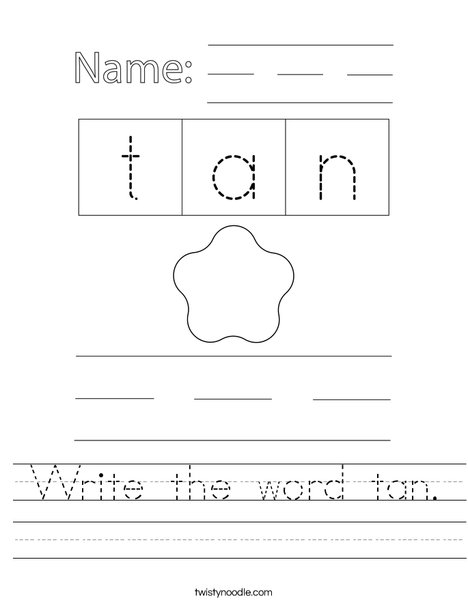 Write the word tan. Worksheet