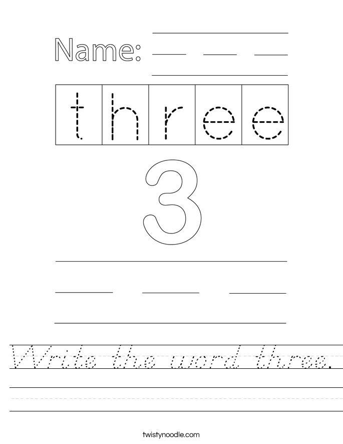 Write the word three. Worksheet