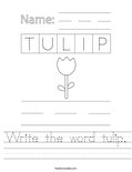 Write the word tulip. Worksheet