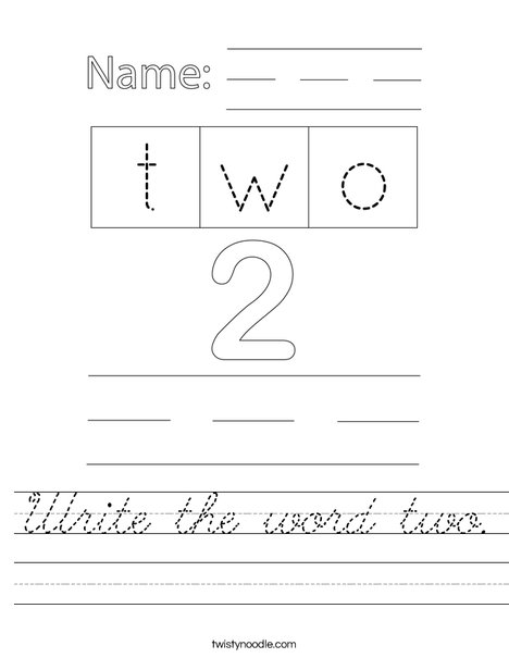 Write the word two. Worksheet