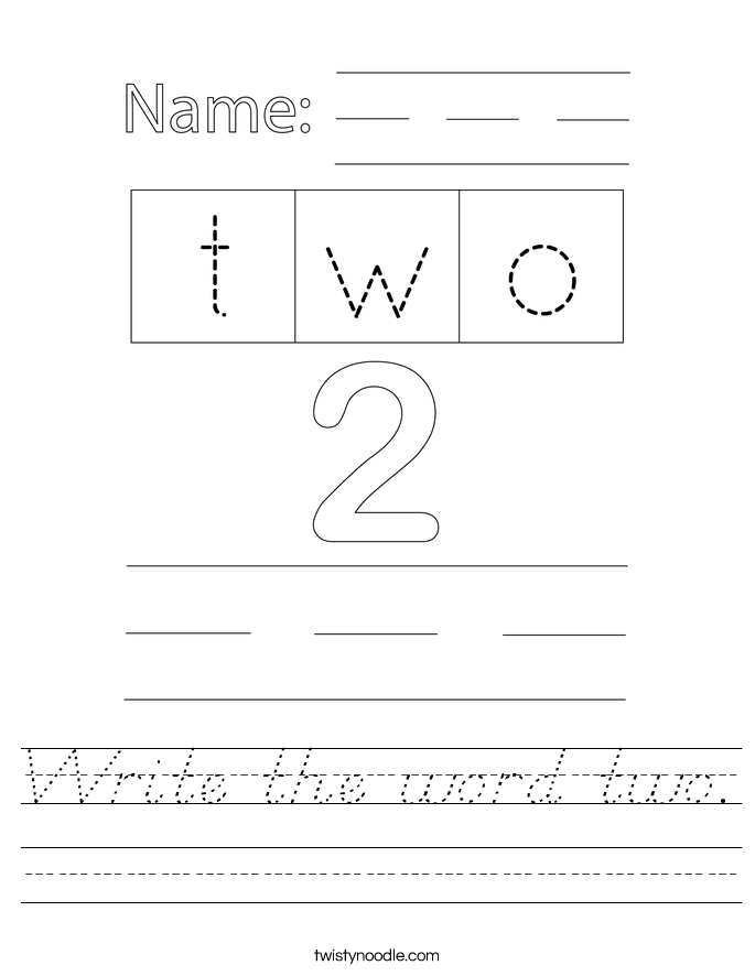 Write the word two. Worksheet