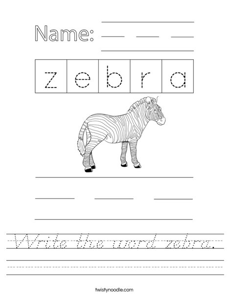 Write the word zebra. Worksheet