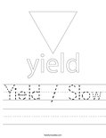Yield / Slow Worksheet