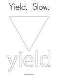 Yield.  Slow. Coloring Page