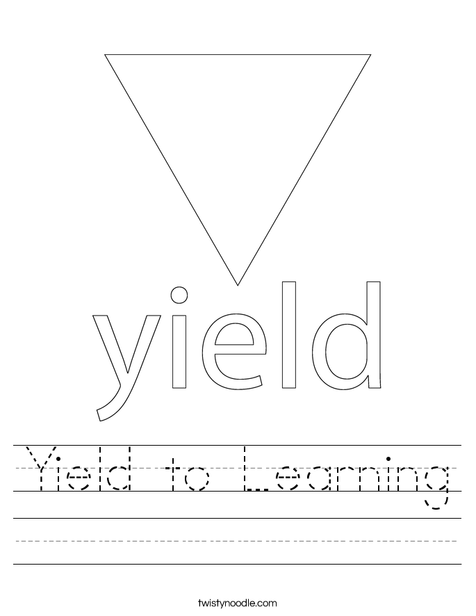 Yield to Learning Worksheet