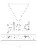Yield to Learning Worksheet