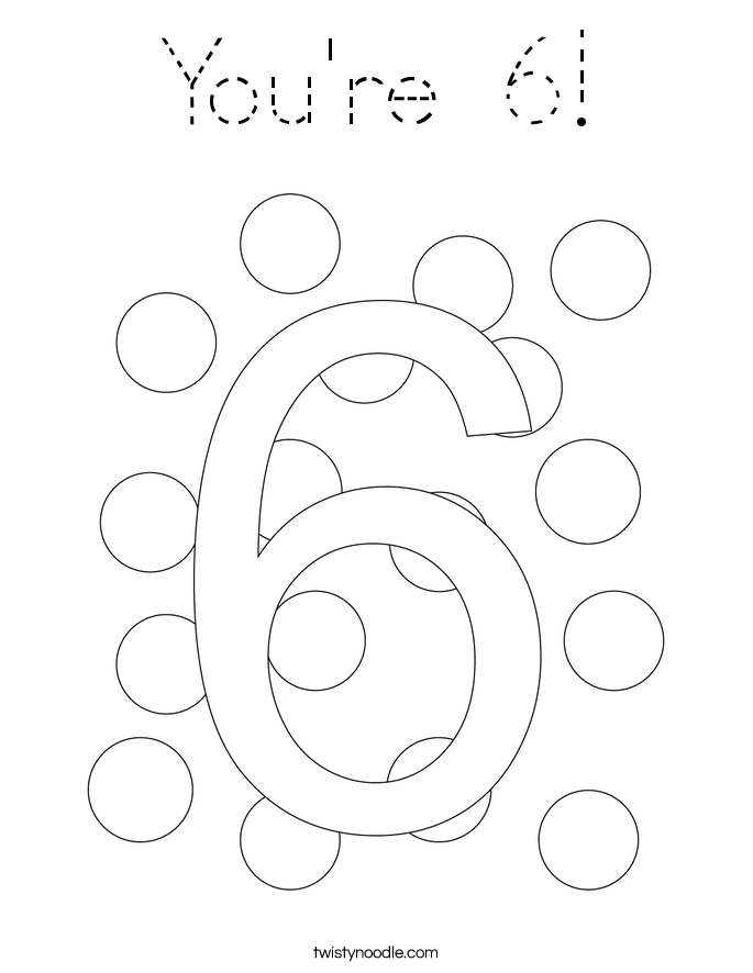 You're 6! Coloring Page