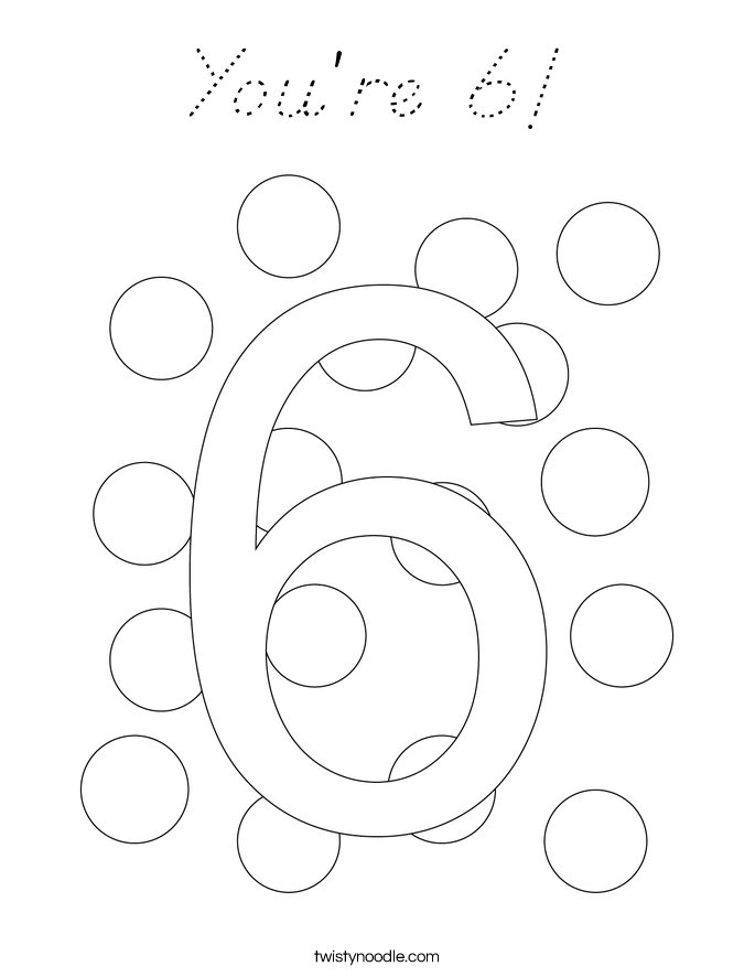 You're 6! Coloring Page